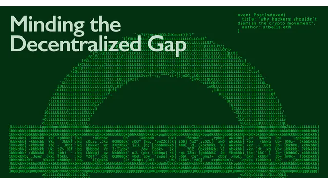 Minding the Decentralized Gap: Why Hackers Shouldn't Dismiss the Crypto Movement